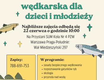 Szkółka Wędkarska - zajęcia 22 czerwca